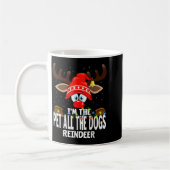 Christmas Matching I'm The Pet All The Dogs Reinde コーヒーマグカップ (左)