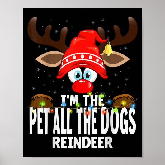 Christmas Matching I'm The Pet All The Dogs Reinde ポスター (正面)