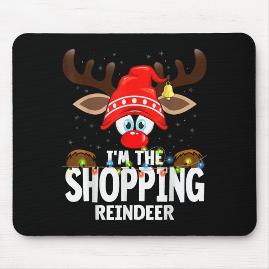 Christmas Matching I'm The Shopng Reindeer  マウスパッド (正面)