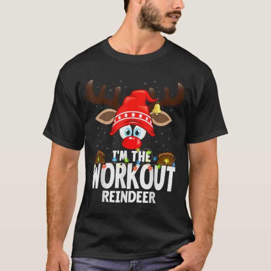 Christmas Matching I'm The Workout Reindeer  Tシャツ (正面)
