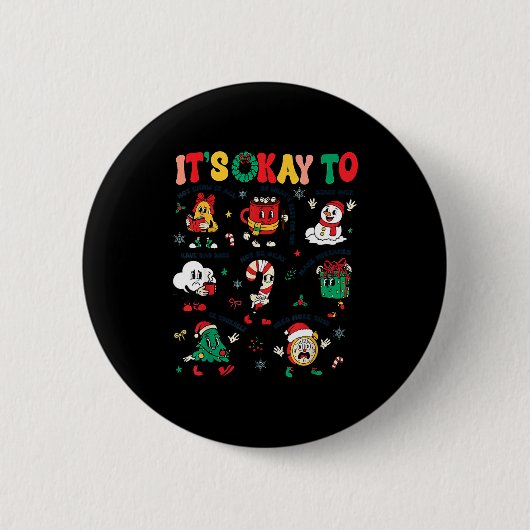 Christmas Mental Health Awareness Men Women It's O 缶バッジ (正面)