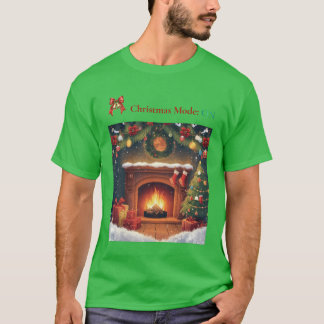 Christmas Mode ON Cozy Fireplace Holiday T-Shirt Tシャツ
