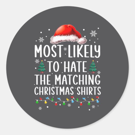 Christmas Most Likely To Hate Matching Funny Famil ラウンドシール (正面)