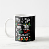 Christmas Most Likely To Sleep Under The Tree I'm  コーヒーマグカップ (左)