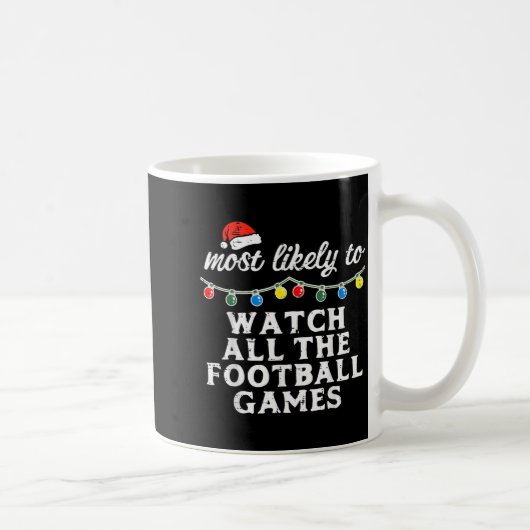 Christmas Most Likely Watch Football Xmas Match Me コーヒーマグカップ (右)