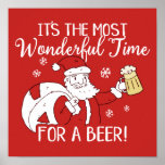 Christmas Most Wonderful Time for a Beer Santa ポスター<br><div class="desc">It's the Most Wonderful Time for a Beer! Santa Claus with his Christmas Gift Bag holding a beer. Fun design for beer lovers and beer drinkers for the Holiday Season. Fun and Funny Christmas illustration design. Christmas Humor Saying / Quote. The red background can be changed from red to any...</div>