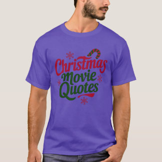 Christmas Movie Quotes funny Tシャツ