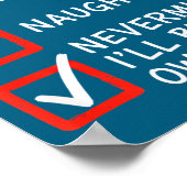 Christmas Naughty Or Nice Checklist - Nevermind I' ポスター (角)