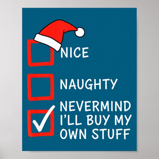 Christmas Naughty Or Nice Checklist - Nevermind I' ポスター (正面)
