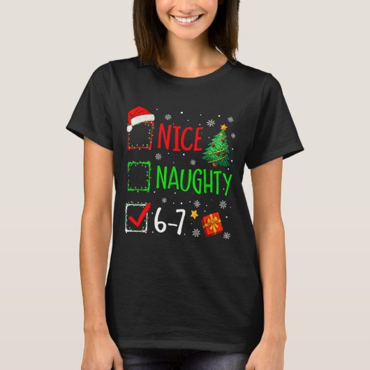 Christmas Nice Naughty 67 Brainrot Funny 6-7 Meme  Tシャツ (正面)