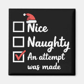 Christmas Nice Naughty Attempt Was Made Xmas マグネット (正面)