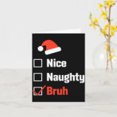 Christmas Nice Naughty Bruh Funny Xmas List  カード (黄色い花)