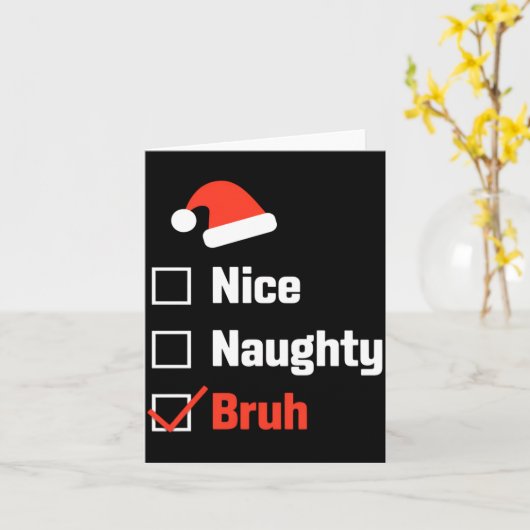 Christmas Nice Naughty Bruh Funny Xmas List カード (黄色い花)