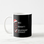 Christmas Nice Naughty Insufficient Evidence Santa コーヒーマグカップ (左)