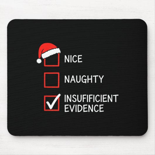 Christmas Nice Naughty Insufficient Evidence Santa マウスパッド (正面)