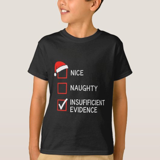 Christmas Nice Naughty Insufficient Evidence Santa Tシャツ (正面)