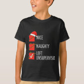 Christmas Nice Naughty Left Unsupervised Naughty O Tシャツ (正面)