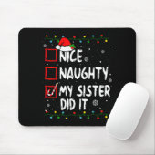 Christmas Nice Naughty My Sister Did It Xmas Famil マウスパッド (マウス)