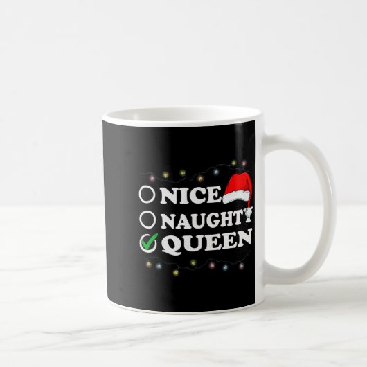 Christmas Nice Or Naughty Or Queen Pajama  コーヒーマグカップ (右)