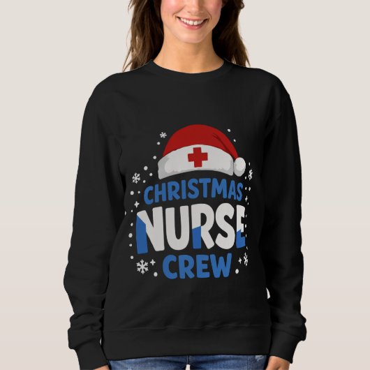 Christmas Nurse Crew – Funny Holiday Nurse T-Shirt スウェットシャツ (正面)