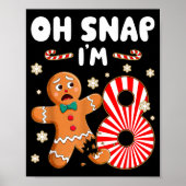 Christmas Oh Snap 8 Year Old Gingerbread Man 8th B ポスター (正面)