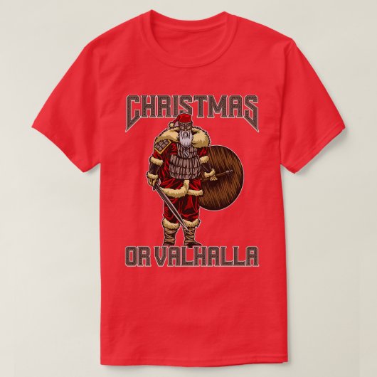 Christmas Or Valhalla Viking Christmas Yule Tシャツ (デザイン正面)