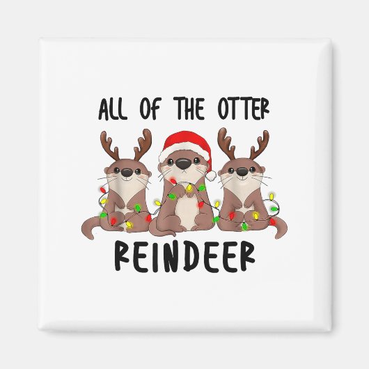 Christmas Otters Cute All Of The Otter Reindeer  マグネット (正面)