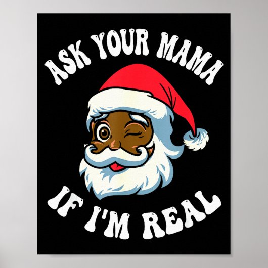 Christmas Santa Ask Your Mama If I'm Real Black Cl ポスター (正面)