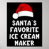 Christmas Santa's Favorite Ice Cream Maker Funny I ポスター (正面)