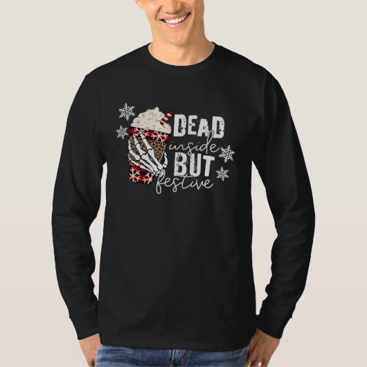 Christmas Skeleton Hand Dead Inside But Festive Ch Tシャツ (正面)