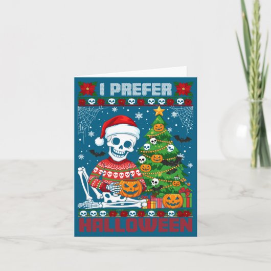 Christmas Skeleton I Prefer Halloween Ugly Xmas Gr カード (正面)