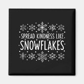 Christmas Spread Kindness Like Snowflakes - Snowfl マグネット (正面)