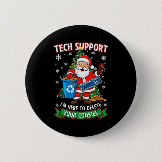 Christmas Tech Support Here To Delete Funny Cookie 缶バッジ (正面)