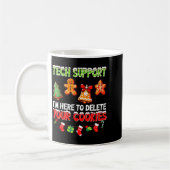 Christmas Tech Suprt Here To Delete Cookies For Me コーヒーマグカップ (左)