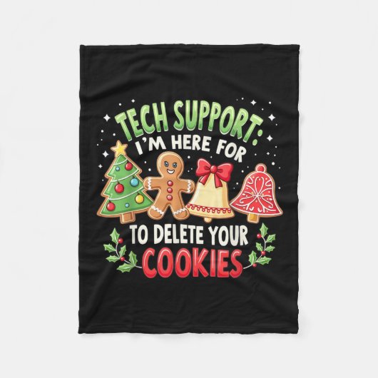 Christmas Tech Suprt I'm Here To Delete Your Cooki フリースブランケット (正面)