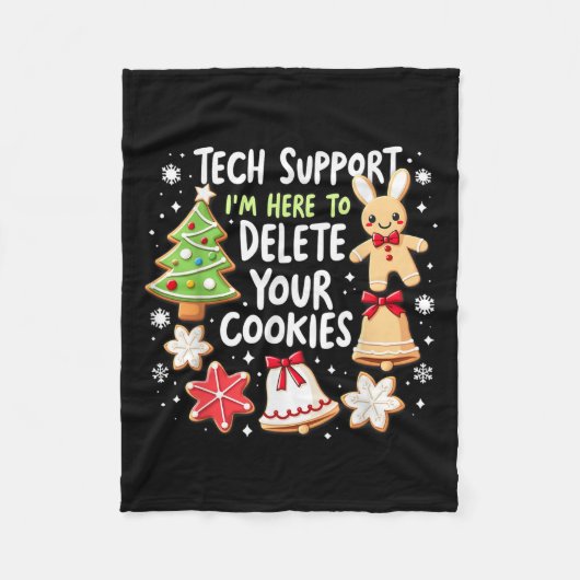 Christmas Tech Suprt I'm Here To Delete Your Cooki フリースブランケット (正面)