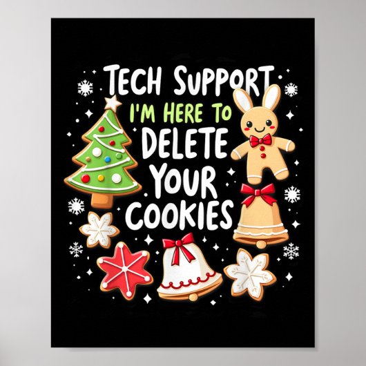 Christmas Tech Suprt I'm Here To Delete Your Cooki ポスター (正面)