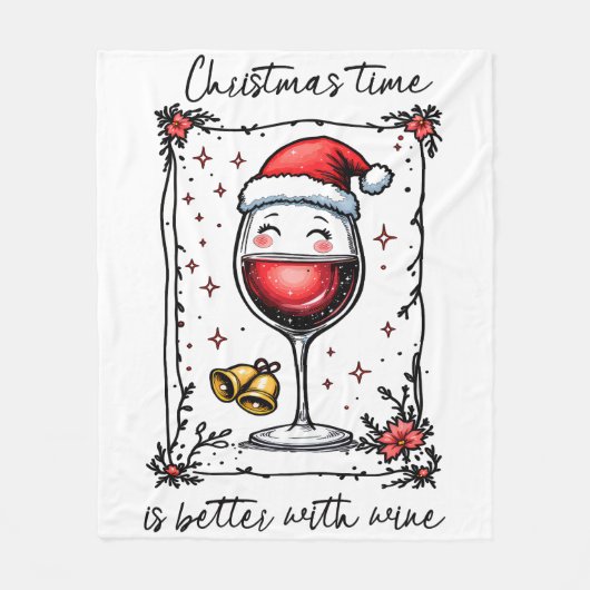 Christmas Time Is Better with Wine  フリースブランケット (正面)