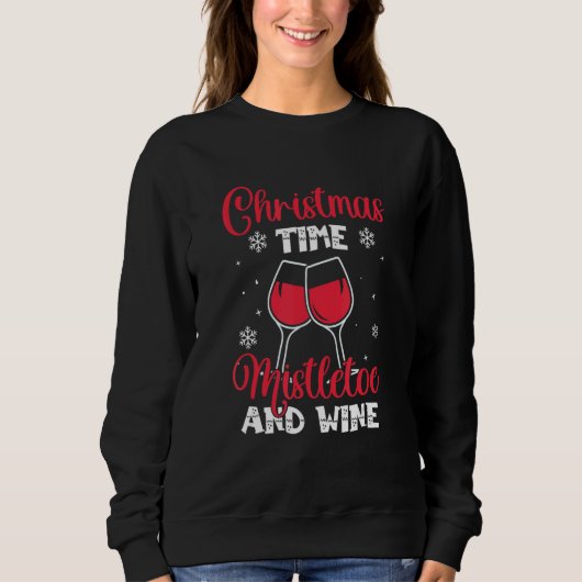 Christmas Time Mistletoe And Wine   Quote Santa スウェットシャツ (正面)