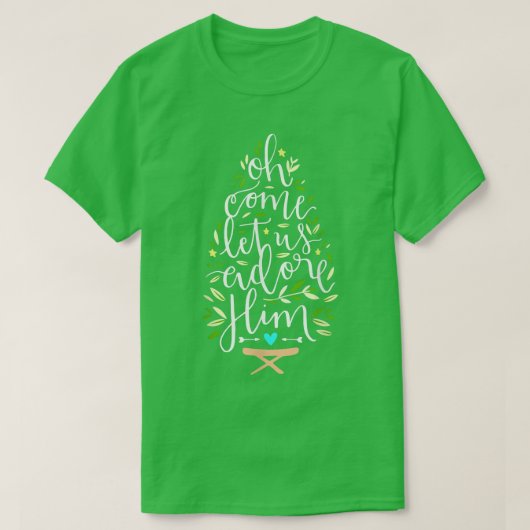 Christmas Tree Oh Come Let Us Adore Him, Christmas Tシャツ (デザイン正面)