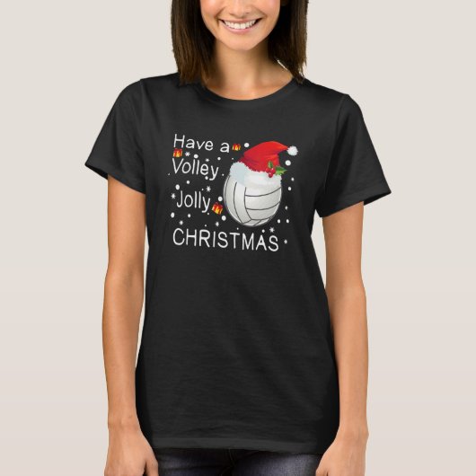 Christmas Volleyball Have A Volley Jolly Christmas Tシャツ (正面)