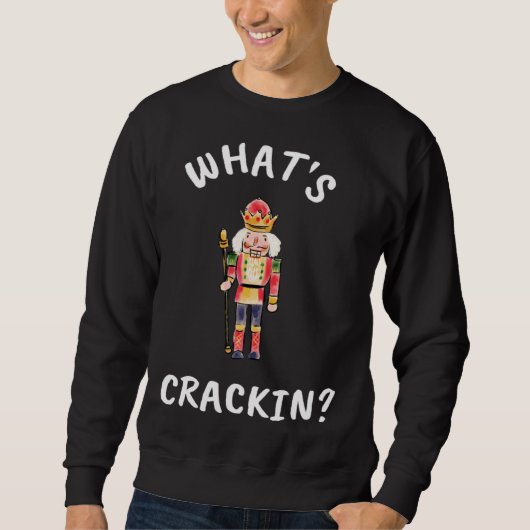 Christmas What s Crackin Nutcracker Unisex スウェットシャツ (正面)