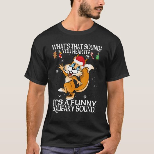 Christmas What's That Sound You Hear It Squirrel S Tシャツ (正面)