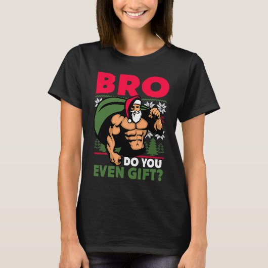 Christmas Workout Lifting Santa Claus Bro Do You E Tシャツ (正面)