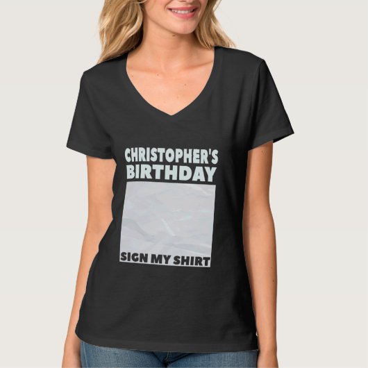 CHRISTOPHER ITu2019S私の誕生日は私のシャツにサインする Tシャツ (正面)