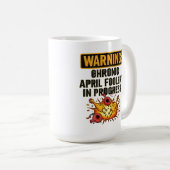 Chronic April Foolery Funny Warning  コーヒーマグカップ (正面右)