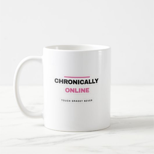 Chronically Online Funny Internet Mug コーヒーマグカップ (左)