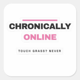 Chronically Online Funny Internet Sticker スクエアシール