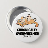 Chronically Overwhelmed ADHD Funny Stressed Cat 缶バッジ (正面&裏面)
