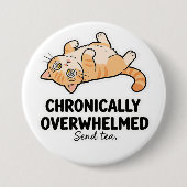 Chronically Overwhelmed ADHD Funny Stressed Cat 缶バッジ (正面)